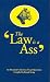 The Law is a Ass: An Illustrated Collection of Legal Quotations