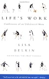 Lifes Work: Confessions of an Unbalanced Mom