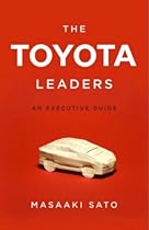 The Toyota Leaders: An Executive Guide The Toyota Leaders: An Executive Guide