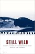 Still Wild : Short Fiction of the American West 1950 to the Present
