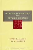 Numerical Analysis for Applied Science (Pure and Applied Mathematics: A Wiley-Interscience Series of Texts, Monographs and Tracts)