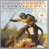 Revue Marc Minkowski  / Mondonville : 6 Sonates Op. 3 / Les Musiciens du Louvre, Minkowski