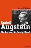 Rudolf Augstein. Ein Leben f�r Deutschland.