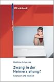 Produkt-Bild: Zwang in der Heimerziehung?: Chancen und Risiken