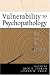 Books : Vulnerability to Psychopathology: Risk across the Lifespan