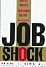 Book Job Shock: Four New Principles Transforming Our Work and Business