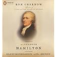 Alexander Hamilton by Ron Chernow and Grover Gardner