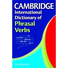 Cambridge International Dictionary of Phrasal Verbs