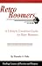 Retro Boomers: A Lifestyle Transition Guide for Baby Boomers