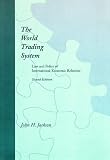 The World Trading System - 2nd Edition: Law and Policy of International Economic Relations
