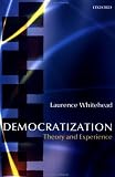 Democratization: Theory and Experience (Oxford Studies in Democratization)