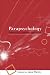 Parapsychology: Research on Exceptional Experiences