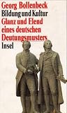 Produkt-Bild: Bildung und Kultur. Glanz und Elend eines deutschen Deutungsmusters