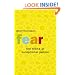 Fear: The Friend of Exceptional People: How to Turn Negative Attitudes in to Positive Outcomes