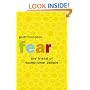 Fear: The Friend of Exceptional People: How to Turn Negative Attitudes in to Positive Outcomes