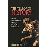 the terror of history on the uncertainties of life in western civilization