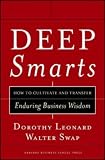 Review Harvard Business School Press  / Deep Smarts - How to Cultivate and Transfer Enduring Business Wisdom