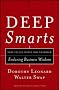 Deep Smarts: How to Cultivate and Transfer Enduring Business Wisdom