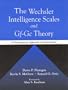 The Wechsler Intelligence Scales and Gf-Gc Theory: A Contemporary Approach to Interpretation