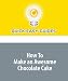 How To Make an Awesome Chocolate Cake: No-fail Recipe from a Pastry Chef