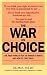 The War on Choice: The Right-Wing Attack on Women's Rights and How to Fight Back