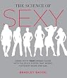 The Science of Sexy: Dress to Fit Your Unique Figure with the Style System that Works for Every Shape and Size