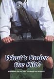Whats Under the Kilt?