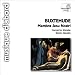 Buxtehude : Membra Jesu Nostri ( coll. Musique d'abord )