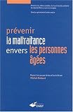 Pr�venir la maltraitance envers les personnes �g�es