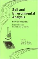 Soil and Environmental Analysis: Physical Mehods (Books in Soils, Plants, and the Environment)