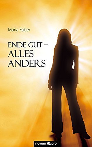 Ende gut - Alles anders (German Edition)