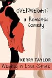 Overweight (Weighty In Love, #1)