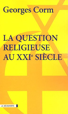 La question religieuse au XXIe siècle : Géopolitique et crise de la postmodernité