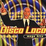 Disco Loco / Mega Hits
