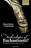 Technologies of enchantment? : exploring Celtic art : 400 BC to AD 100
