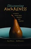 Discovering Awareness: A Guide to Peace, Strength and Freedom