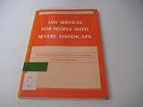 Day services for people with severe handicaps