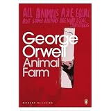 Animal Farm: A Fairy Story (Penguin Modern Classics)von "George Orwell"