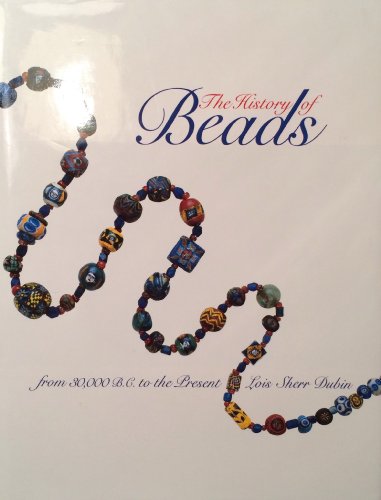 The History of Beads: From 30,000 B.C. to the Present