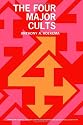 The Four Major Cults: Christian Science, Jehovah's Witnesses, Mormonism, Seventh-day Adventism