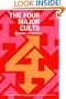 The Four Major Cults: Christian Science, Jehovah's Witnesses, Mormonism, Seventh-day Adventism