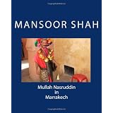 Mullah Nasruddin in Marrakechby Mansoor Shah