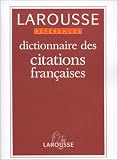Revue Editions Larousse  / Dictionnaire des citations françaises