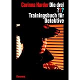 Die drei ???. Trainingsbuch f�r Detektive. (drei Fragezeichen)von "Bernd Flessner"