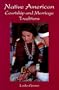 Native American Courtship & Marriage Traditions (Weddings/Marriage)