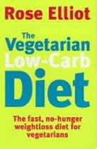 The Vegetarian Low-carb Diet: The Fast, No-hunger Weightloss Diet for Vegetarians