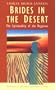 Brides in the Desert: The Spirituality of the Beguines (Traditions of Christian Spirituality)