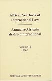 African Yearbook of International Law 2002/Annuaire Africain De Droit International 2002 (African Yearbook of International Law (Annuaire Africain de Droit in)