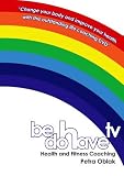 Be Do Have TV Health and Fitness Coaching