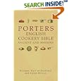 Porters English Cookery Bible: Ancient and Modern